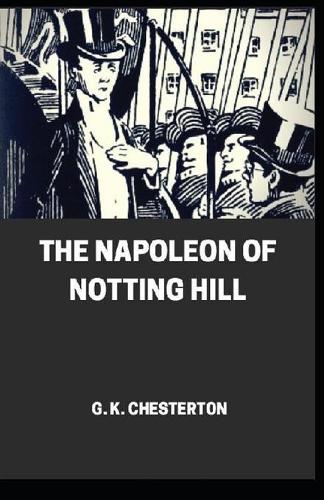 Napoleon of Notting Hill annotated