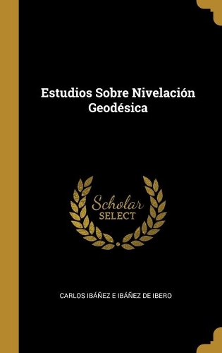 Estudios Sobre Nivelación Geodésica