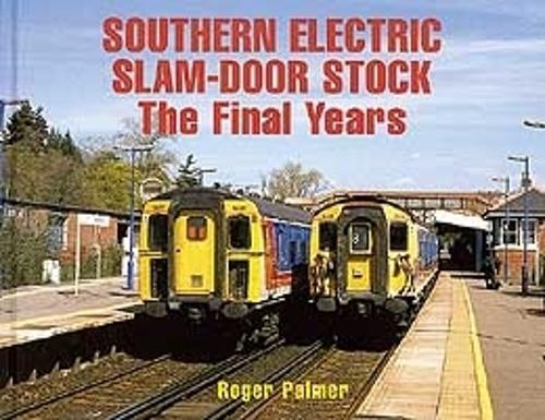 Southern Electric Slam-Door Stock: The Final Years