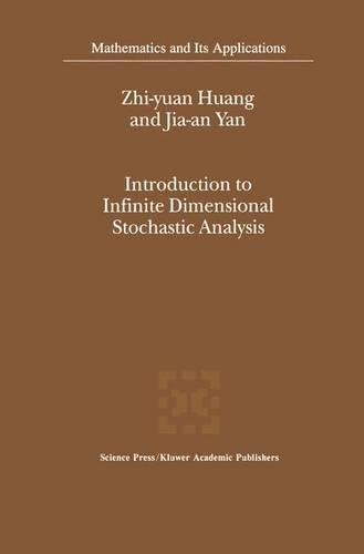 Introduction to Infinite Dimensional Stochastic Analysis: (502 Mathematics and Its Applications)