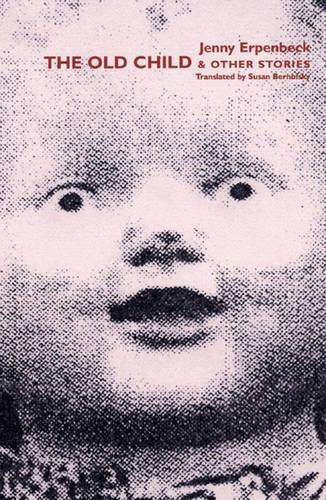 The Old Child: & Other Stories(New Directions Paperbook)