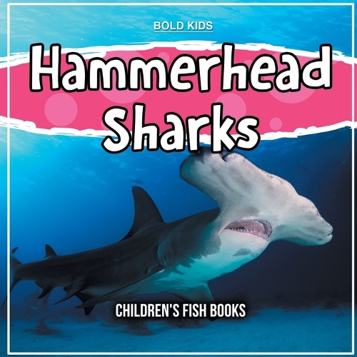 Hammerhead Sharks: Children's Fish Books