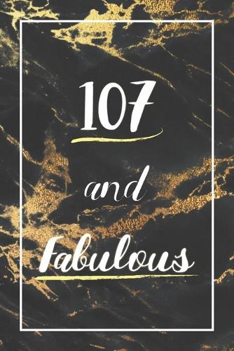 107 And Fabulous