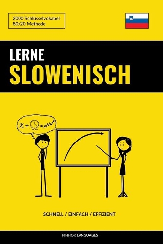 Lerne Slowenisch - Schnell / Einfach / Effizient