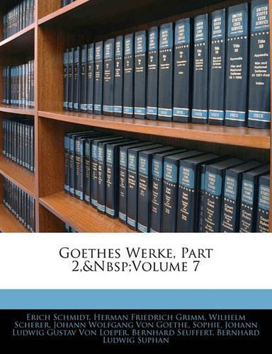 Goethes Werke, Part 2, Volume 7
