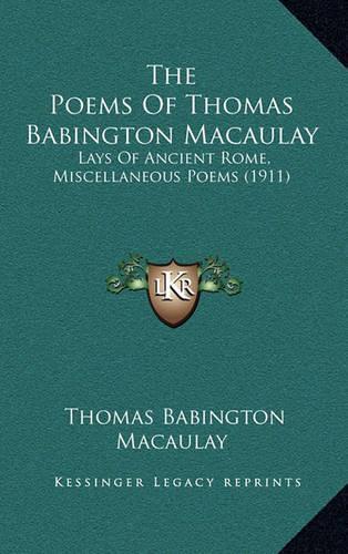 The Poems of Thomas Babington Macaulay
