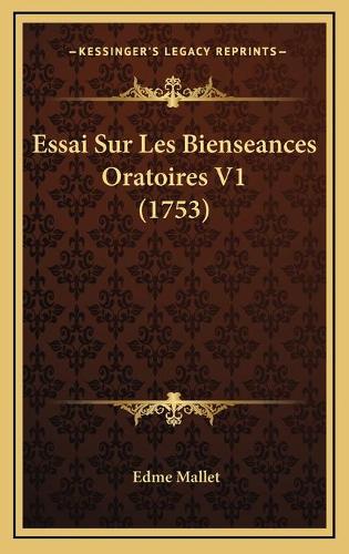 Essai Sur Les Bienseances Oratoires V1 (1753)