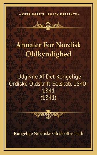 Annaler For Nordisk Oldkyndighed