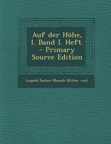 Auf Der Hohe, I. Band I. Heft. - Primary Source Edition: (German)