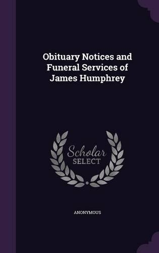 Obituary Notices and Funeral Services of James Humphrey