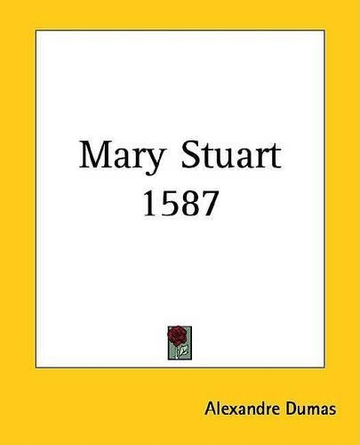 Mary Stuart 1587
