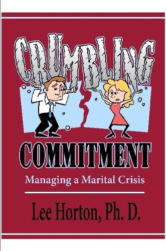 Crumbling Commitment: Managing a Marital Crisis