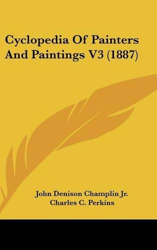 Cyclopedia Of Painters And Paintings V3 (1887)
