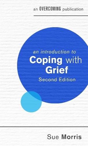 An Introduction to Coping with Grief: (An Introduction to Coping series)