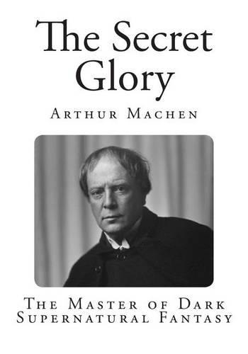 The Secret Glory: Dark Supernatural Fantasy(Dark Supernatural Fantasy)