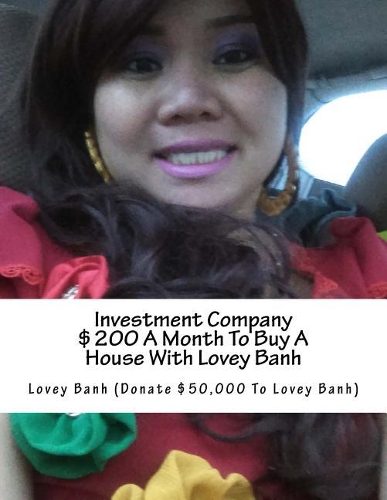 Investment Company $200 a Month to Buy a House with Lovey Banh