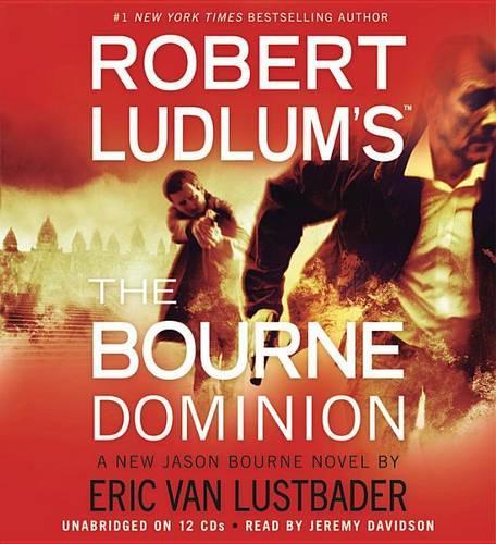 Robert Ludlum's the Bourne Dominion: (Jason Bourne Novels)