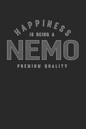 Happiness Is Being A Nemo Premium Quality: Family life Grandpa Dad Men love marriage friendship parenting wedding divorce Memory dating Journal Blank Lined Note Book Gift