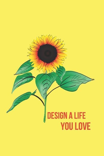 Design a Life You Love: Blank Line Journal