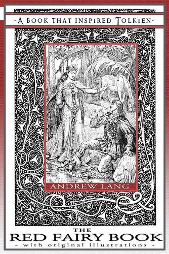 The Red Fairy Book - A Book That Inspired Tolkien: With Original Illustrations(4 Professor's Bookshelf)