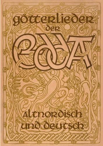 Götterlieder der Edda - Altnordisch und deutsch