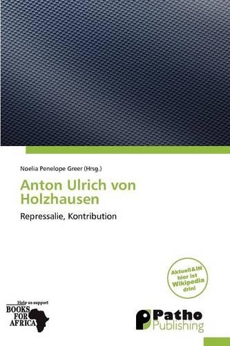 Anton Ulrich Von Holzhausen: (German)