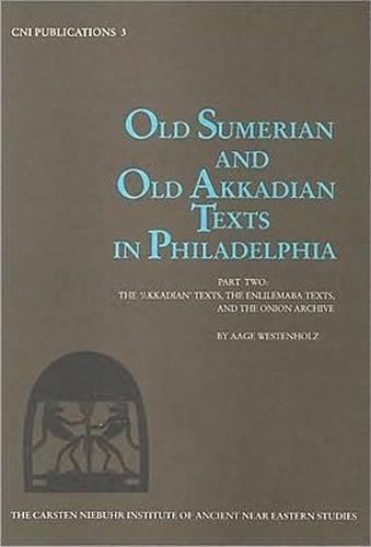 Old Sumerian & Old Akkadian Texts in Philadelphia II