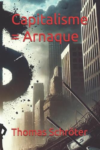 Capitalisme = Arnaque
