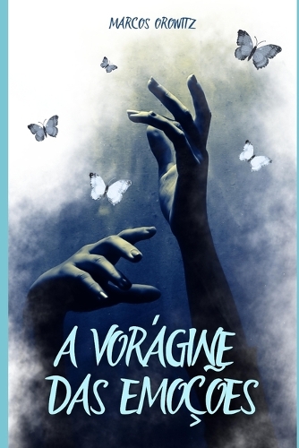 A Vorágine Das Emoções