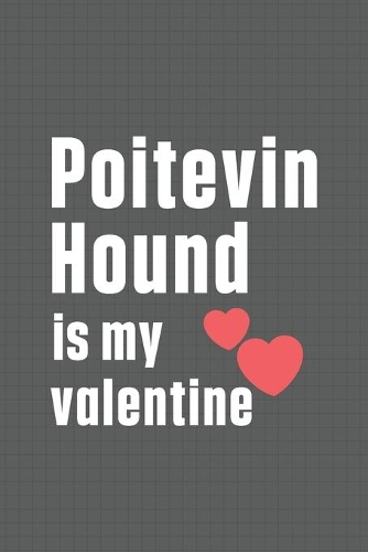 Poitevin Hound is my valentine