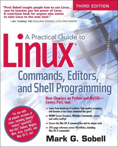 Practical Guide to Linux Commands, Editors, and Shell Programming, A