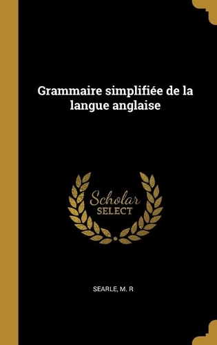 Grammaire simplifiée de la langue anglaise