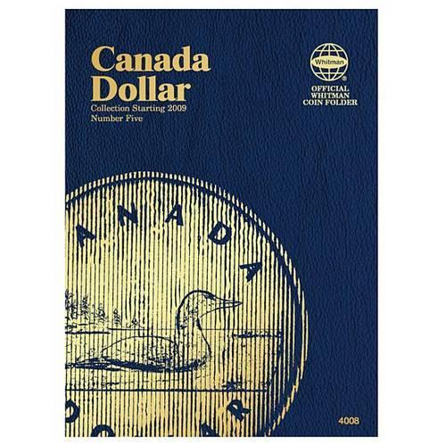 Official Whitman Coin Folder: Canada Dollars Folder #5: Starting 2009