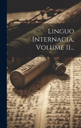 Linguo Internacia, Volume 11...