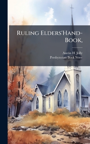 Ruling Elders'Hand-Book,