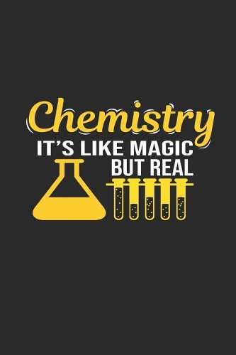 Chemistry It's Like Magic But Real