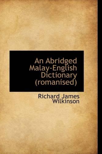 An Abridged Malay-English Dictionary (Romanised)