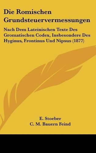 Die Romischen Grundsteuervermessungen