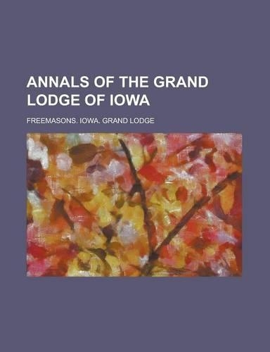 Annals of the Grand Lodge of Iowa