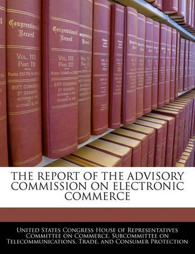 The Report of the Advisory Commission on Electronic Commerce