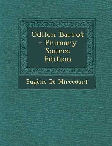 Odilon Barrot - Primary Source Edition: (French)