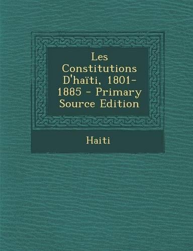 Les Constitutions d'Haïti, 1801-1885