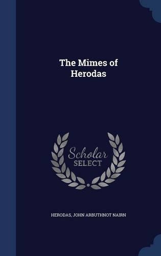 The Mimes of Herodas: (English)