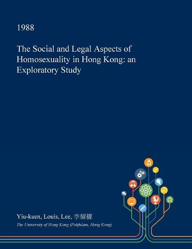 The Social and Legal Aspects of Homosexuality in Hong Kong