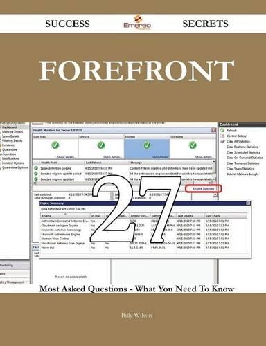 Forefront 27 Success Secrets - 27 Most Asked Questions on Forefront - What You Need to Know: (English)