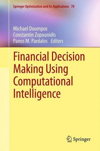 Financial Decision Making Using Computational Intelligence: (70 Springer Optimization and Its Applications)