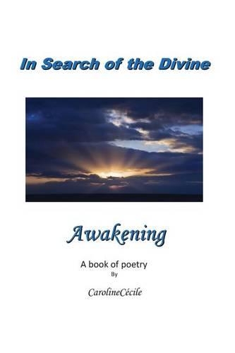 In Search of the Divine: Book 1: Awakening(1 In Search of the Divine)