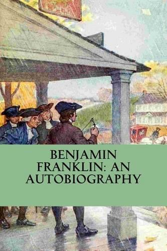 Benjamin Franklin: An Autobiography
