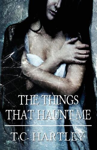 The Things That Haunt Me