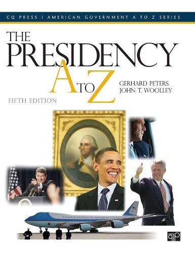 The Presidency A to Z